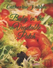 Baby In The Vegetable Patch