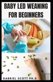Baby Led Weaning For Beginners