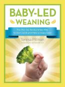 Baby-Led Weaning: The (Not-So) Revolutionary Way To Start Solids And Make A Happy Eater