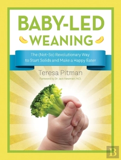 Bertrand.pt - Baby-Led Weaning: The (Not-So) Revolutionary Way To Start Solids And Make A Happy Eater