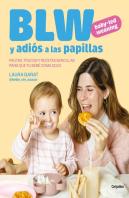 Baby-Led Weaning Y Adios A Las Papillas