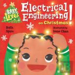 Baby Loves Electrical Engineering On Christmas!
