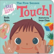 Baby Loves The Five Senses: Touch!
