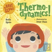 Baby Loves Thermodynamics!