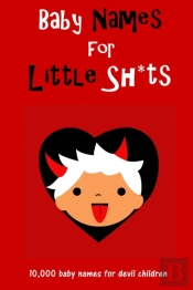 Baby Names For Little Sh*Ts