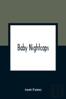 Baby Nightcaps