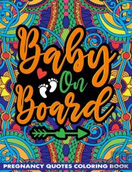 Baby On Board Pregnancy Quotes Coloring Book