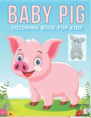 Baby Pig Coloring Book For Kids