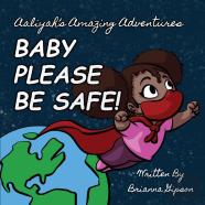 Baby Please Be Safe!