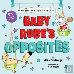 Bertrand.pt - Baby Rube'S Opposites (A Rube Goldberg Book)