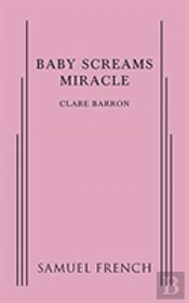 Baby Screams Miracle
