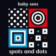 Baby Sees: Spots And Dots