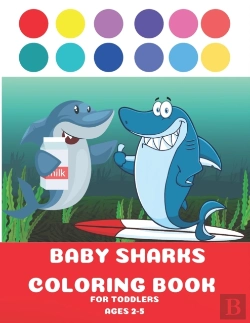Bertrand.pt - Baby Sharks Coloring Book For Toddlers Aged 2-5