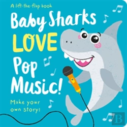 Bertrand.pt - Baby Sharks Love Pop Music! - Lift The Flap