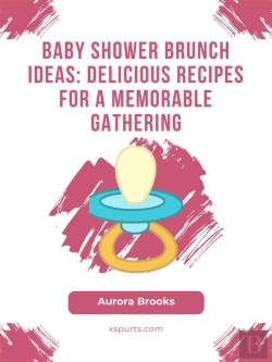 Bertrand.pt - Baby Shower Brunch Ideas- Delicious Recipes For A Memorable Gathering