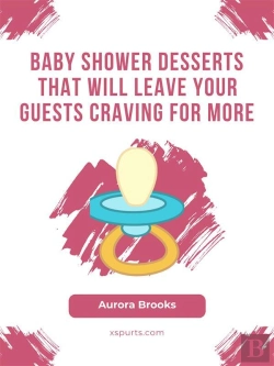 Bertrand.pt - Baby Shower Desserts That Will Leave Your Guests Craving For More