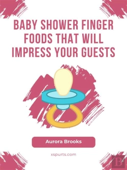 Bertrand.pt - Baby Shower Finger Foods That Will Impress Your Guests