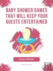 Baby Shower Games That Will Keep Your Guests Entertained