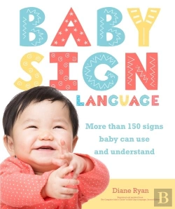 Bertrand.pt - Baby Sign Language: More Than 150 Signs Baby Can Use And Understand - Easy Peasy