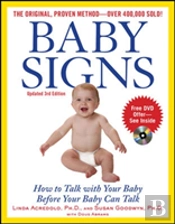 Baby Signs: How To Talk With Your Baby Before Your Baby Can Talk