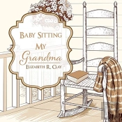 Baby Sitting My Grandma