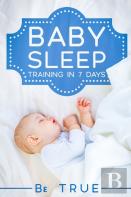 Baby Sleep Training In 7 Days