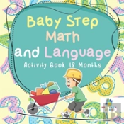 Baby Step Math And Language | Activity Book 18 Months