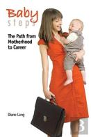 Baby Steps: The Path From Motherhood To Career