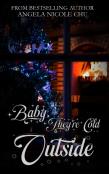 Baby, They'Re Cold Outside