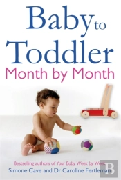 Baby To Toddler Month By Month