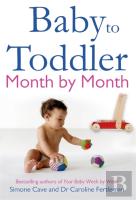 Baby To Toddler Month By Month