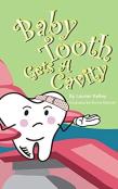 Baby Tooth Gets A Cavity (Hardcover)