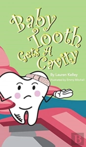 Baby Tooth Gets A Cavity (Hardcover)