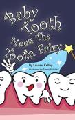 Baby Tooth Meets The Tooth Fairy (Hardcover)