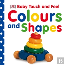 Bertrand.pt - Baby Touch And Feel Colours And Shapes