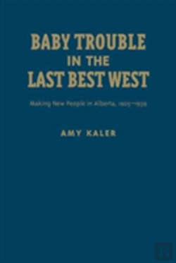 Bertrand.pt - Baby Trouble In The Last Best West