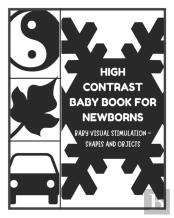 Baby Visual Stimulation - High Contrast Baby Book For Newborns - Shapes And Objects