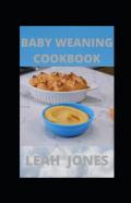 Baby Weaning Cookbook