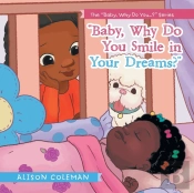 'Baby, Why Do You Smile In Your Dreams?'