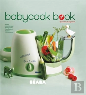 Babycook Book ; 85 Recettes De Papa-Chef (Édition 2010)