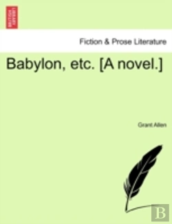 Bertrand.pt - Babylon, Etc. (A Novel.)