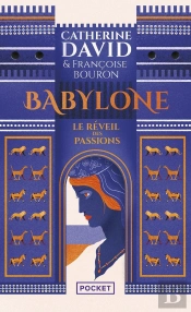 Babylone Tome 1 : Le Réveil Des Passions