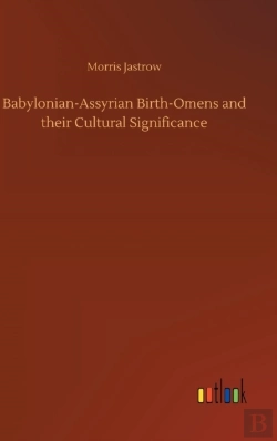 Bertrand.pt - Babylonian-Assyrian Birth-Omens And Their Cultural Significance