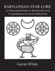 Babylonian Star-Lore. An Illustrated Gui