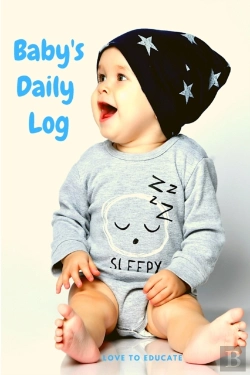 Bertrand.pt - Baby'S Daily Log - Log Tracker Journal Book, Daily Schedule Feeding Food Sleep Naps Activity Diaper Change Monitor Notes For Daycare, Babysitter, Caregiver, Infants Babies And More!