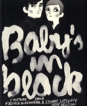 Baby'S In Black ; La Véritable Histoire De Stuart Sutcliffe, Le Cinquième Beatles !