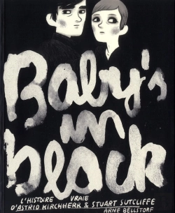 Bertrand.pt - Baby'S In Black ; La Véritable Histoire De Stuart Sutcliffe, Le Cinquième Beatles !