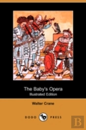 Baby'S Opera (Illustrated Edition) (Dodo Press)