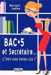 Bac +5 Et Sécretaire... C'Est Pas Beau Ca ?