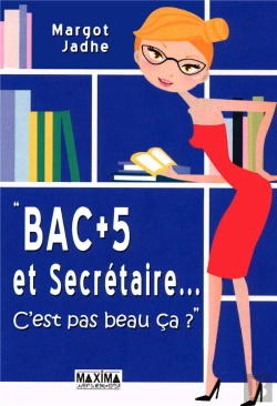 Bertrand.pt - Bac +5 Et Sécretaire... C'Est Pas Beau Ca ?